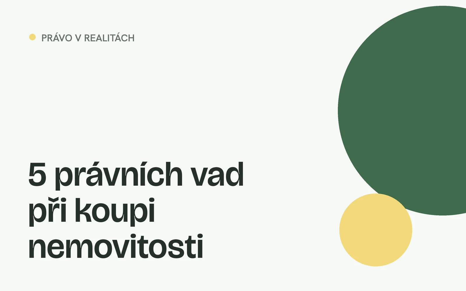Náhled článku s nadpisem „5 právních vad při koupi nemovitosti“ a geometrickými tvary v barvách webu