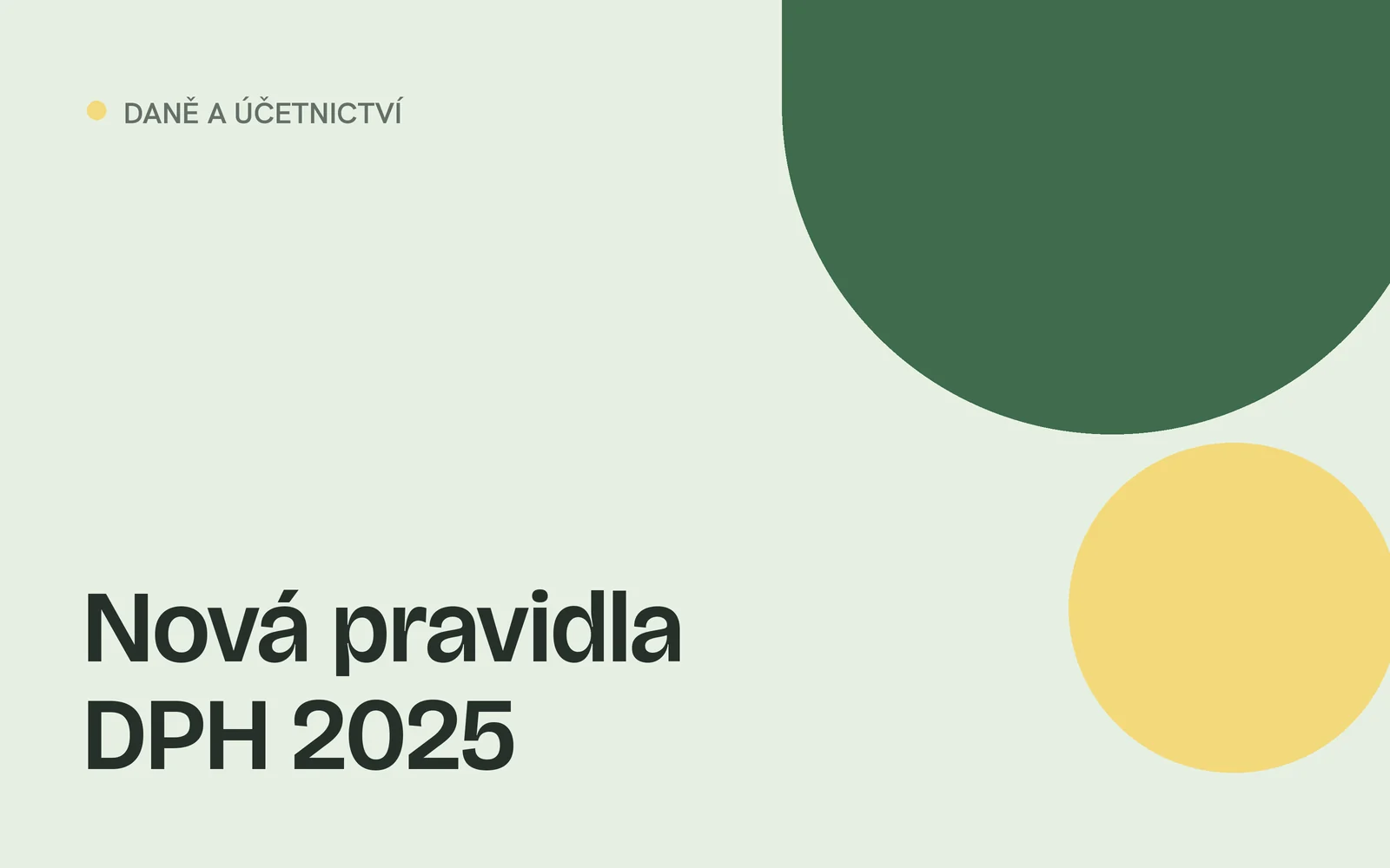 Náhled článku s nadpisem „Nová pravidla DPH 2025“ a geometrickými tvary v barvách webu
