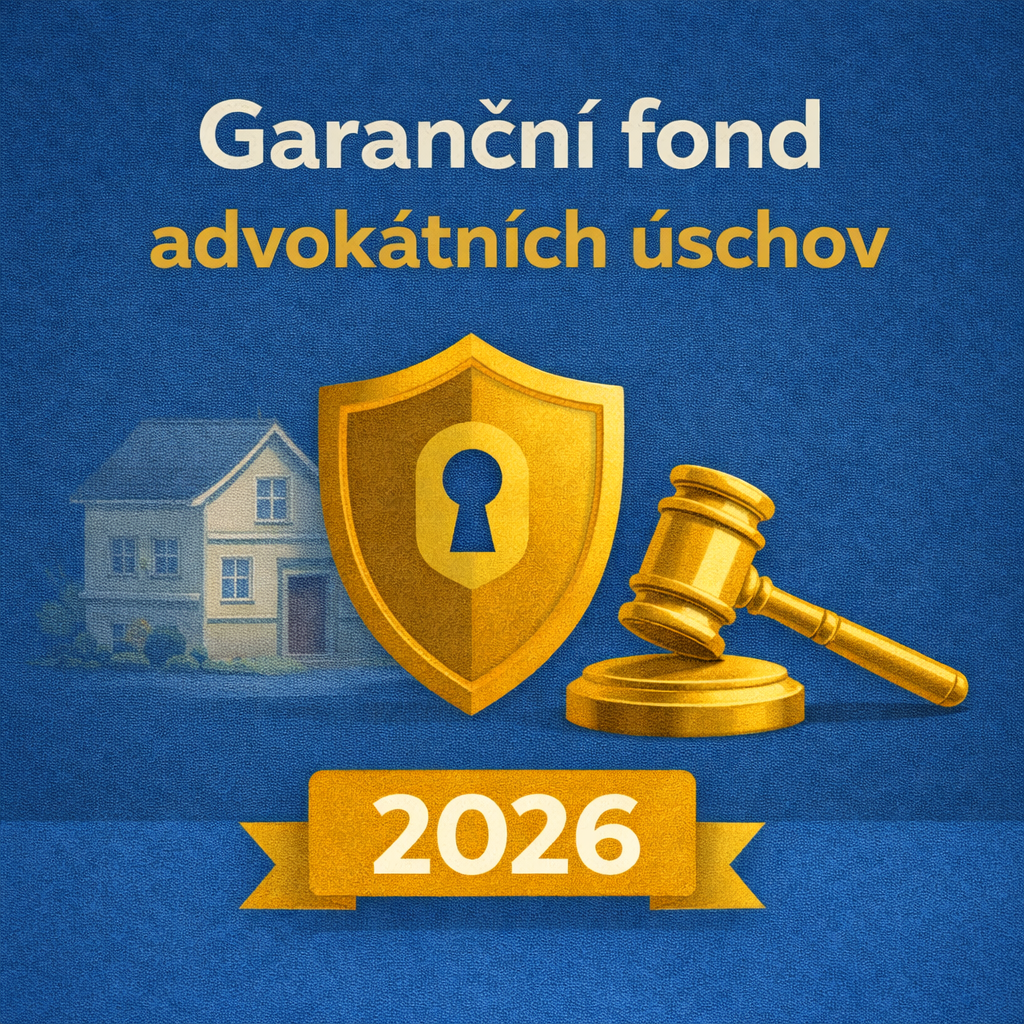 Od roku 2026 funguje Garanční fond advokátních úschov. Zjistěte, co kryje, jaké má limity, na koho se vztahuje a co to znamená pro bezpečný převod nemovitosti.
